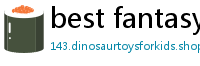 best fantasy figures for 8 year olds